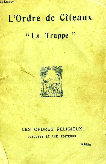 L'ORDRE DE CITEAUX, 'LA TRAPPE'