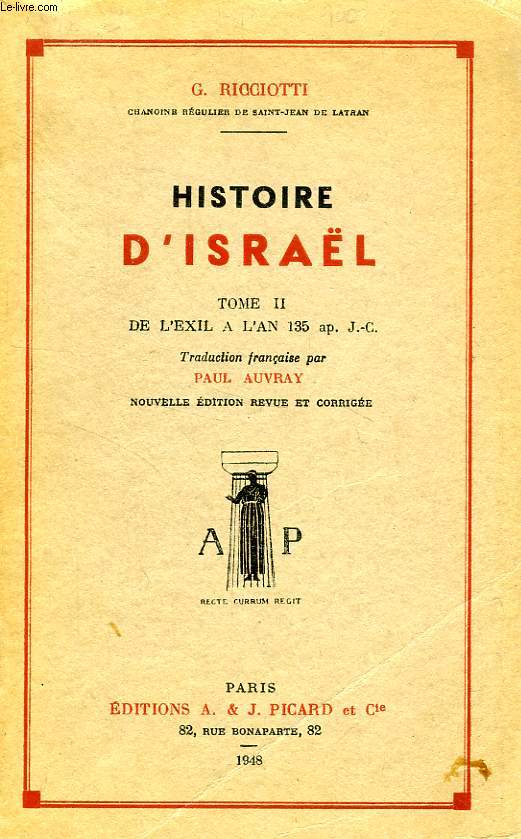 HISTOIRE D'ISRAEL, TOME II, DE L'EXIL A L'AN 135 ap. J.-C.