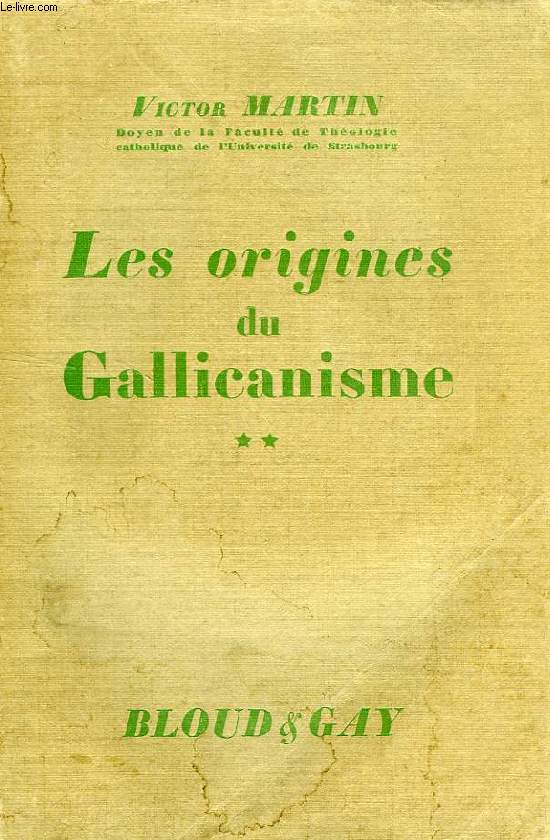LES ORIGINES DU GALLICANISME, TOME II
