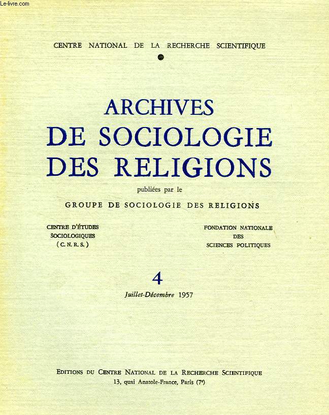 ARCHIVES DE SOCIOLOGIE DES RELIGIONS, N 4, JUILLET-DEC. 1957