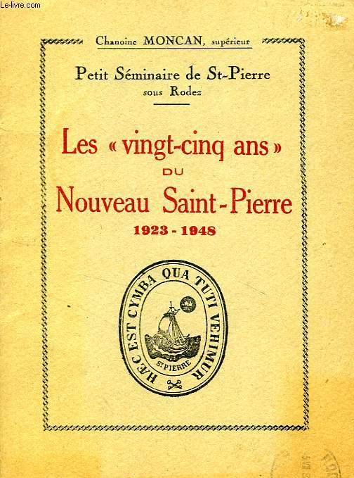 LES 'VINGT-CINQ ANS' DU NOUVEAU SAINT-PIERRE, 1923-1948