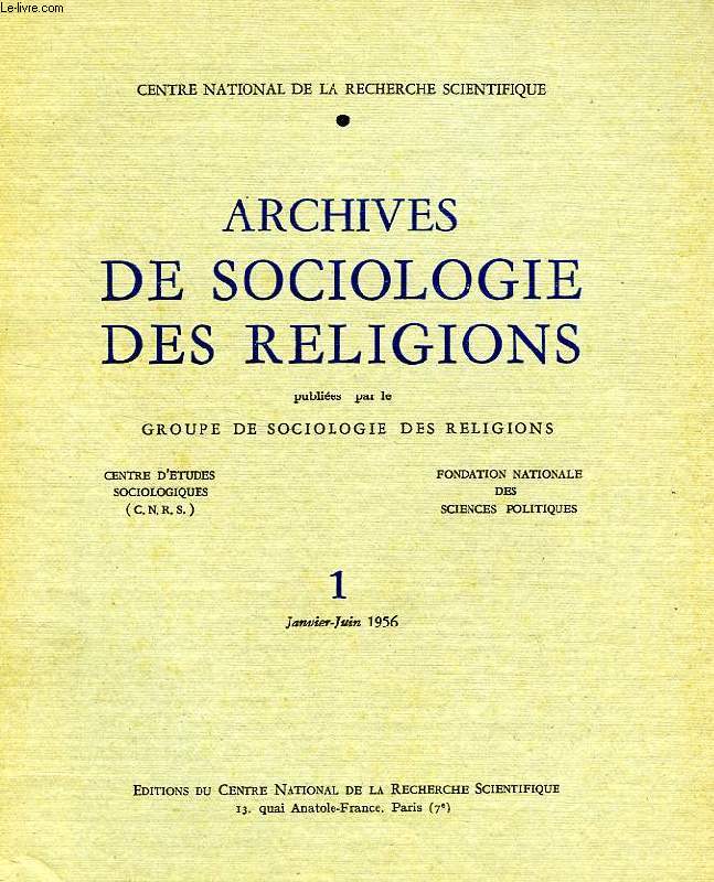 ARCHIVES DE SOCIOLOGIE DES RELIGIONS, N 1, JAN.-JUIN 1956