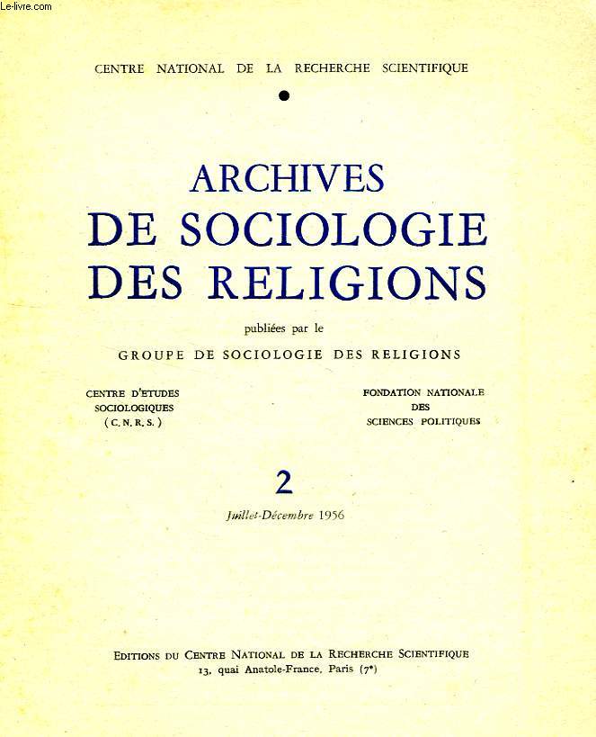 ARCHIVES DE SOCIOLOGIE DES RELIGIONS, N 2, JUILLET-DEC. 1956