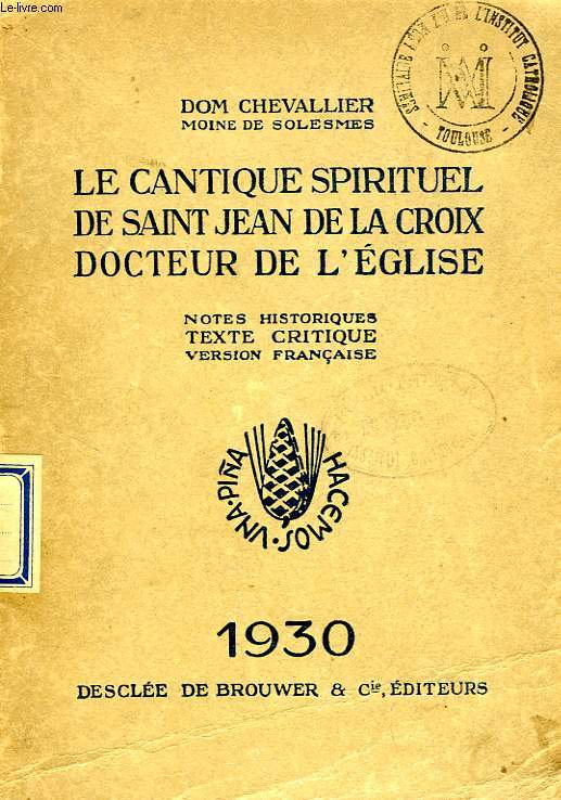 LE CANTIQUE SPIRITUEL DE SAINT JEAN DE LA CROIX DOCTEUR DE L'EGLISE
