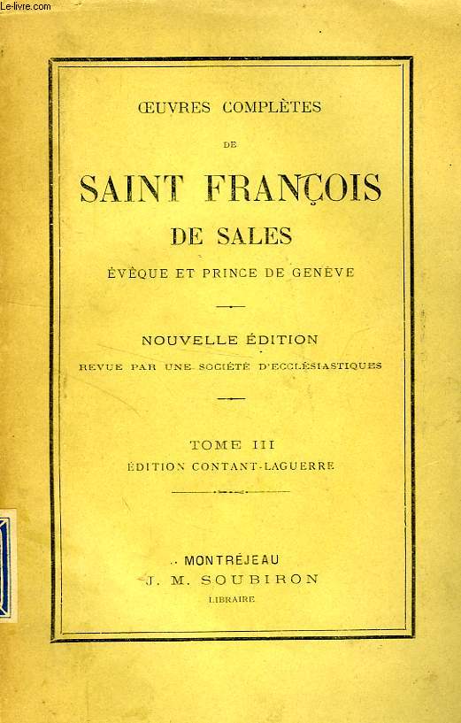 OEUVRES COMPLETES DE SAINT FRANCOIS DE SALES, TOME III