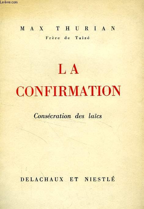 LA CONFIRMATION, CONSECRATION DES LAICS