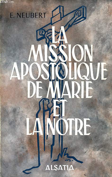 LA MISSION APOSTOLIQUE DE MARIE ET LA NOTRE