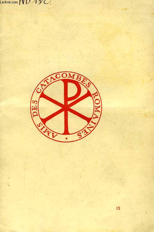 BULLETIN DES AMIS DES CATACOMBES ROMAINES, 9e ANNEE, N 15, JUIN 1936