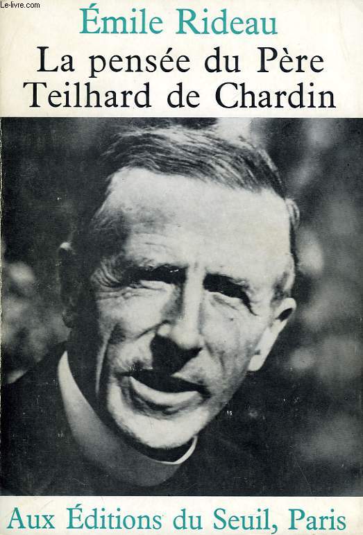 LA PENSEE DU PERE TEILHARD DE CHARDIN