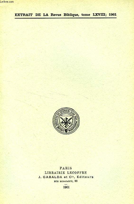 EXTRAIT DE LA REVUE BIBLIQUE, TOME LXVIII, 1961, UN RECUEIL LITURGIQUE DE QUMRAN, GROTTE 4: 'LES PAROLES DES LUMINAIRES'