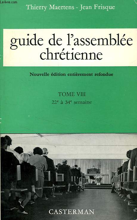 GUIDE DE L'ASSEMBLEE CHRETIENNE, TOME VIII, 22e  34e SEMAINE
