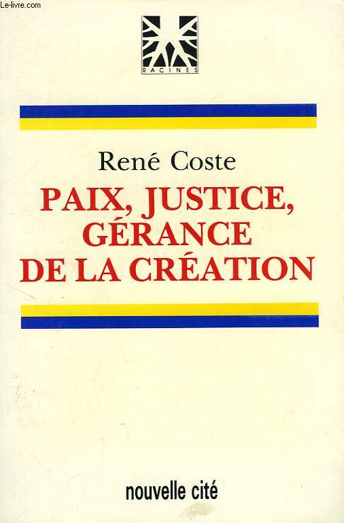 PAIX, JUSTICE, GERANCE DE LA CREATION