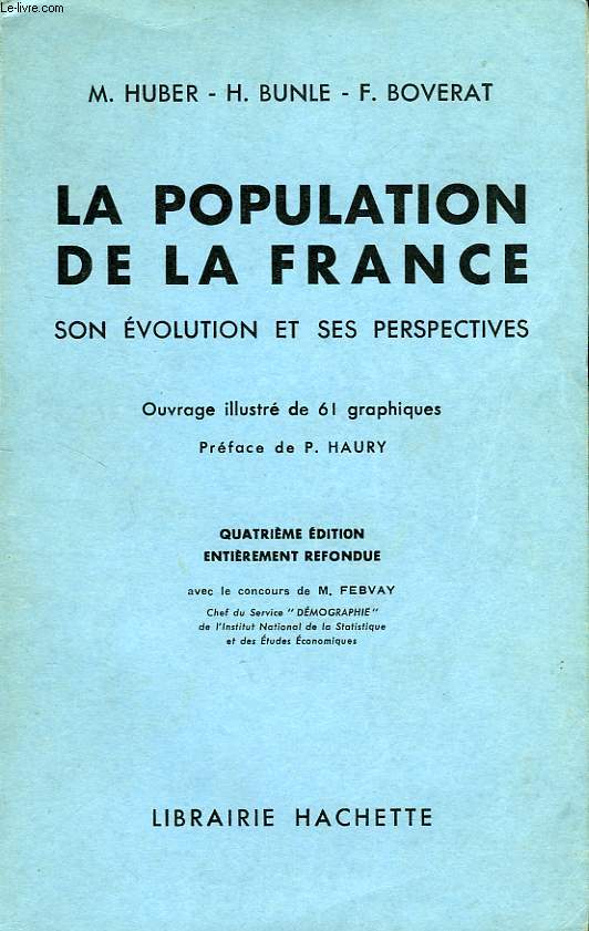 LA POPULATION DE LA FRANCE, SON EVOLUTION ET SES PERSPECTIVES