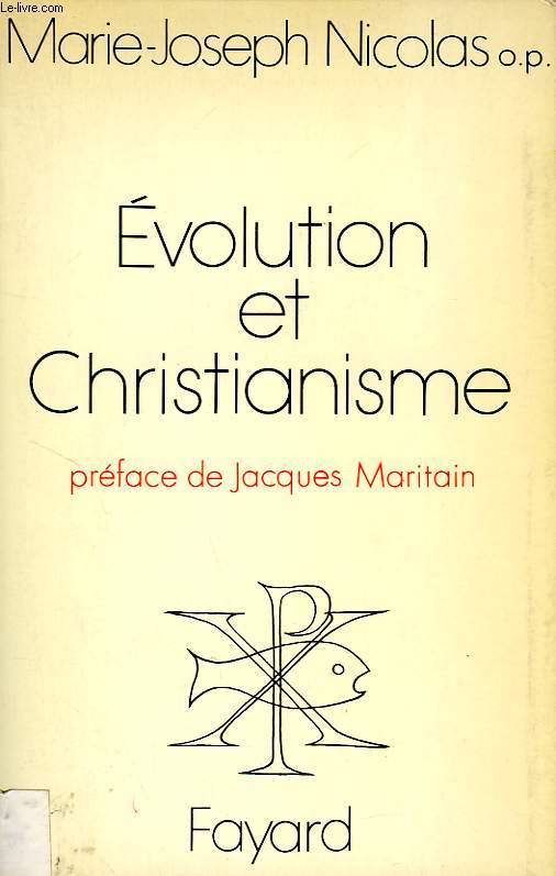 EVOLUTION ET CHRISTIANISME, DE TEILHARD DE CHARDIN A SAINT THOMAS D'AQUIN