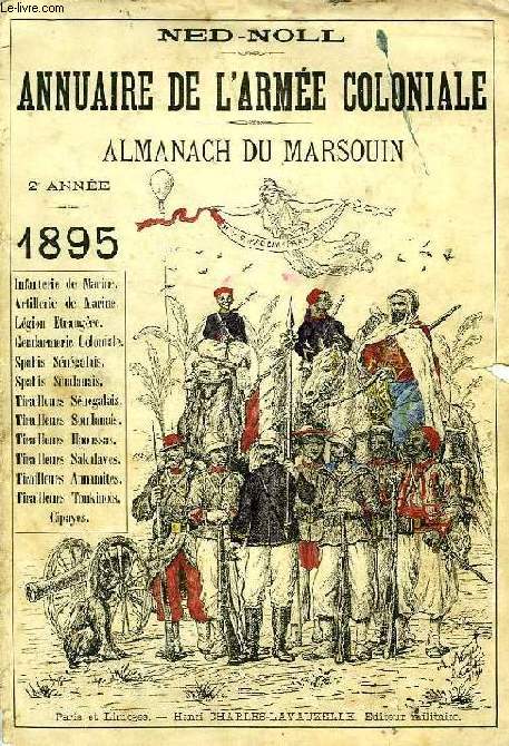 ANNUAIRE DE L'ARMEE COLONIALE, ALMANACH DU MARSOUIN, 2e ANNEE, 1895