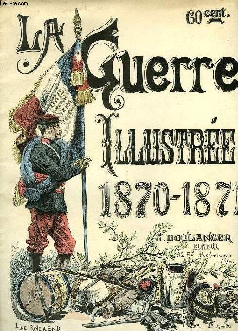 LA GUERRE ILLUSTREE, 1870-1871, N 1