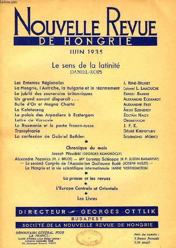 NOUVELLE REVUE DE HONGRIE, TOME LIII, 1re LIVRAISON, JUIN 1935, LE SENS DE LA LATINITE, DANIEL-ROPS
