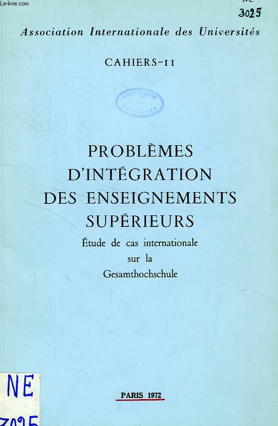 PROBLEMES D'INTEGRATION DES ENSEIGNEMENTS SUPERIEURS, ETUDE DE CAS INTERNATIONALE SUR LA GESAMTHOCHSCHULE