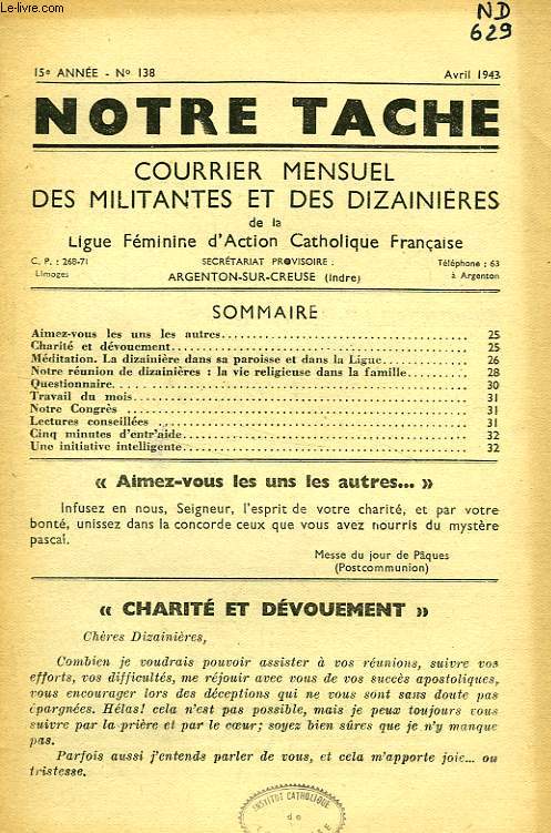 NOTRE TACHE, COURRIER MENSUEL DES MILITANTES ET DES DIZAINIERES, 15e ANNEE, N 138, AVRIL 1943