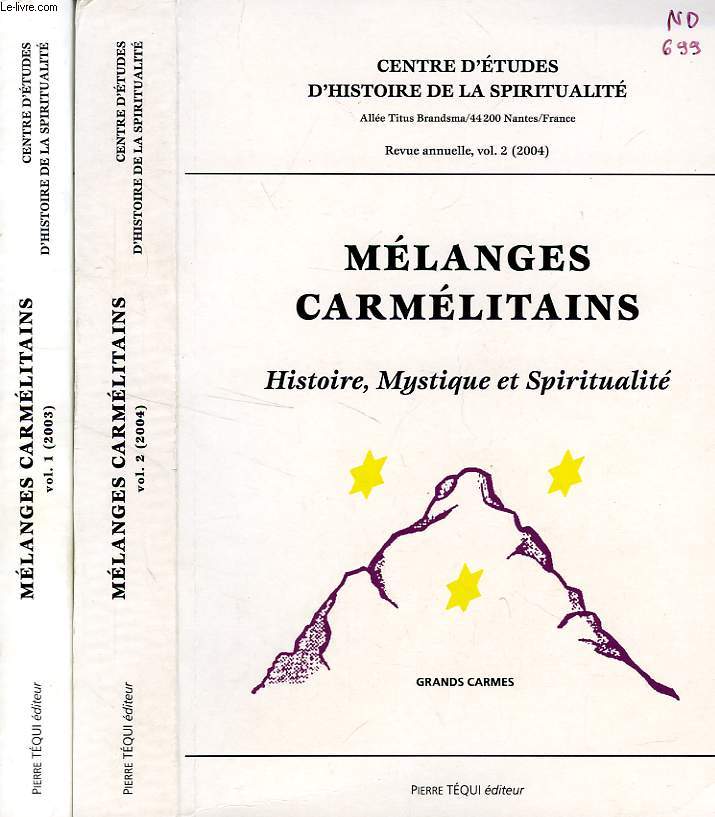 MELANGES CARMELITAINS, HISTOIRE, MYSTIQUE, SPIRITUALITE, 2 VOLUMES