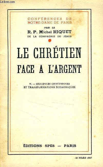 LE CHRETIEN FACE A L'ARGENT, V. EXIGENCES CHRETIENNES ET TRANSFORMATIONS ECONOMIQUES