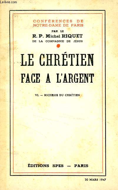LE CHRETIEN FACE A L'ARGENT, VI. RICHESSE DU CHRETIEN
