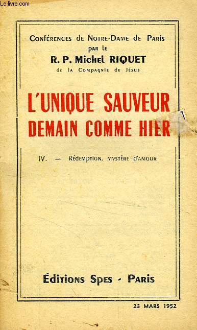 L'UNIQUE SAUVEUR DEMAIN COMME HIER, IV. REDEMPTION, MYSTERE D'AMOUR