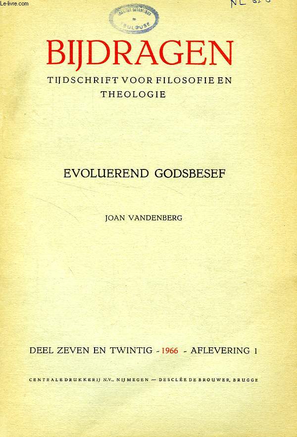 BIJDRAGEN, I, 1966, TIJDSCHRIFT VOOR PHILOSOPHIE EN THEOLOGIE, EVOLUEREND GODSBESEF, JOAN VANDENBERG