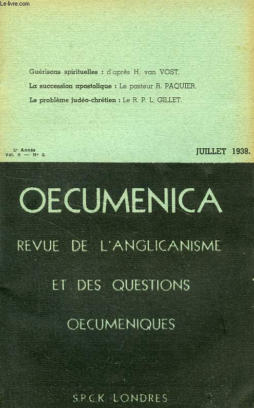 OECUMENICA, 5e ANNEE, N 2, JUILLET 1938, REVUE DE L'ANGLICANISME ET DES QUESTIONS OECUMENIQUES