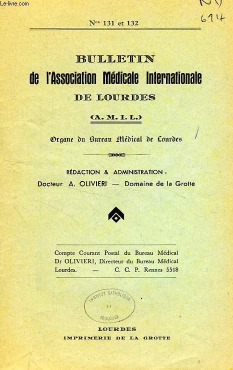 BULLETIN DE L'ASSOCIATION MEDICALE INTERNATIONALE DE LOURDES, N 131-132