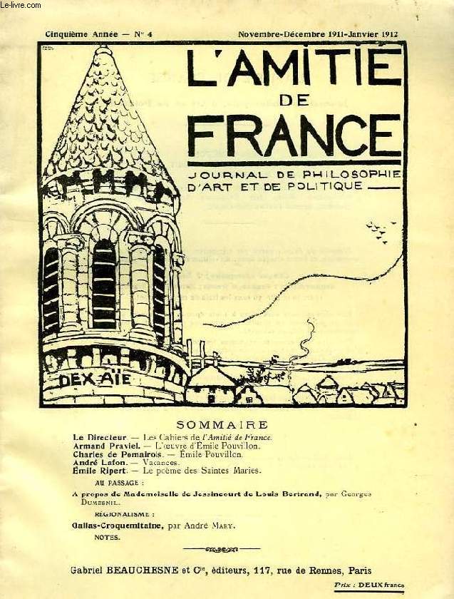 L'AMITIE DE FRANCE, 5e ANNEE, N 4, NOV.-DEC. 1911 - JAN. 1912, JOURNAL DE PHILOSOPHIE, D'ART ET DE POLITIQUE