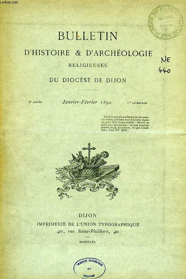 BULLETIN D'HISTOIRE ET D'ARCHEOLOGIE RELIGIEUSES DU DIOCESE DE DIJON, 8e ANNEE, 1re LIVRAISON, JAN.-FEV. 1890
