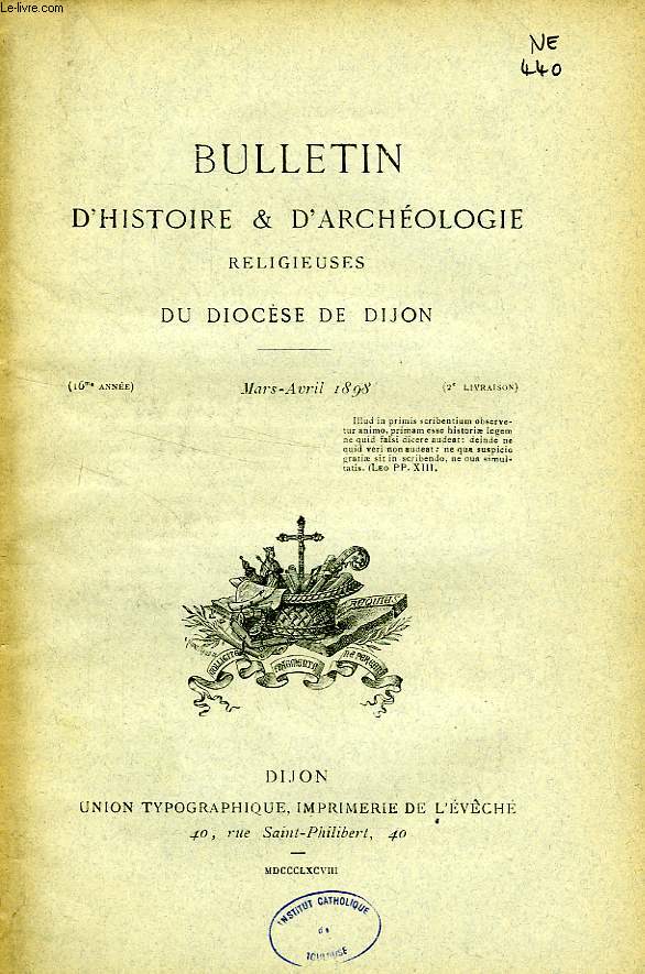 BULLETIN D'HISTOIRE ET D'ARCHEOLOGIE RELIGIEUSES DU DIOCESE DE DIJON, 16e ANNEE, 2e LIVRAISON, MARS-AVRIL 1898