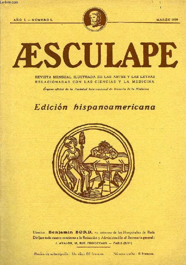 AESCULAPE, AO I, N 1, MARZO 1930, REVISTA MENSUAL ILUSTRADA DE LAS ARTES Y LAS LETRAS RELACIONADAS CON LAS CIENCIAS Y LA MEDICINA, EDICION HISPANOAMERICANA