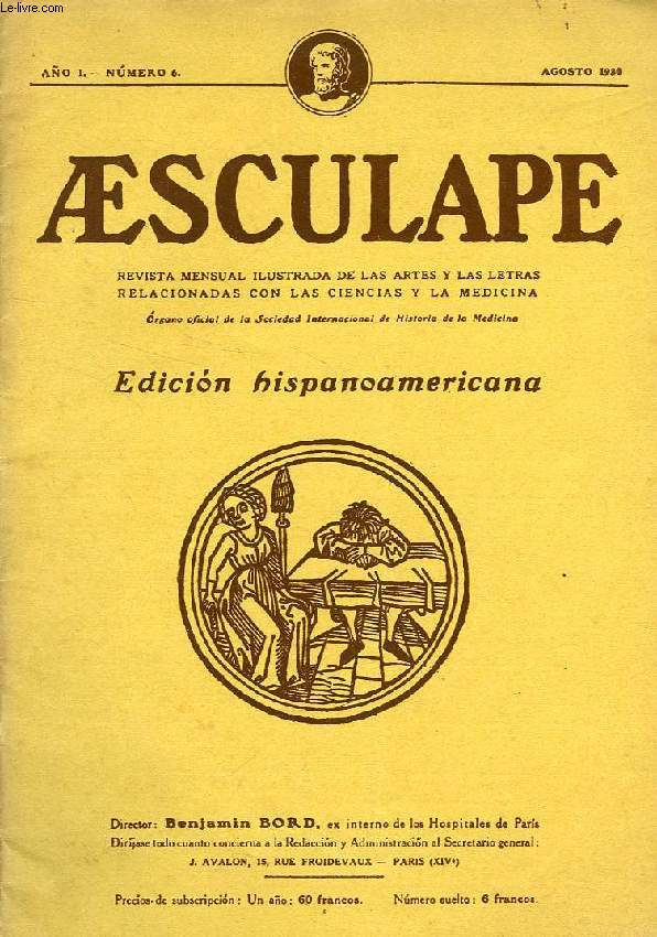 AESCULAPE, AO I, N 6, AGOSTO 1930, REVISTA MENSUAL ILUSTRADA DE LAS ARTES Y LAS LETRAS RELACIONADAS CON LAS CIENCIAS Y LA MEDICINA, EDICION HISPANOAMERICANA