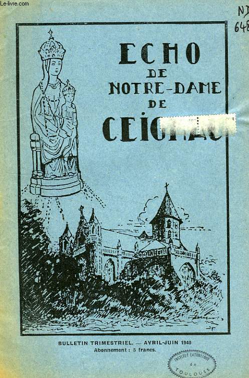 ECHO DE NOTRE-DAME DE CEIGNAC, 7e ANNEE, N 2, AVRIL-JUIN 1940