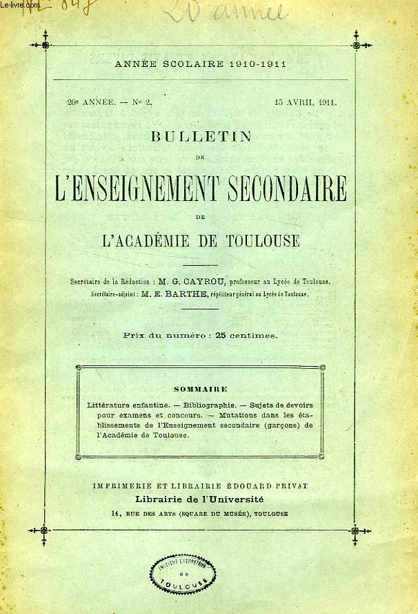 BULLETIN DE L'ENSEIGNEMENT SECONDAIRE DE L'ACADEMIE DE TOULOUSE, 20e ANNEE, N 2, AVRIL 1911