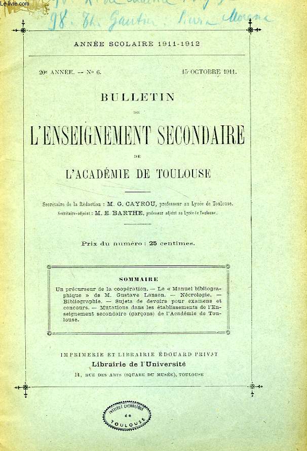 BULLETIN DE L'ENSEIGNEMENT SECONDAIRE DE L'ACADEMIE DE TOULOUSE, 20e ANNEE, N 6, OCT. 1911