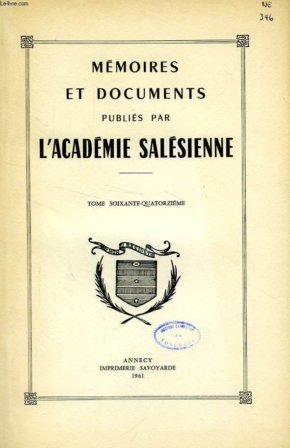 MEMOIRES ET DOCUMENTS PUBLIES PAR L'ACADEMIE SALESIENNE, TOME 74, 1961