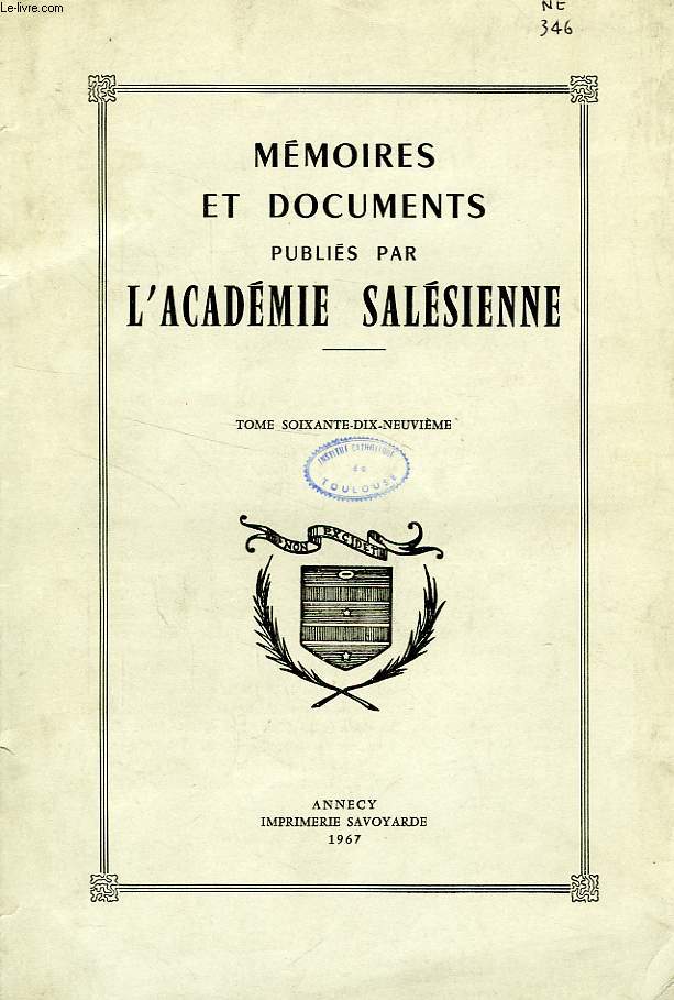 MEMOIRES ET DOCUMENTS PUBLIES PAR L'ACADEMIE SALESIENNE, TOME 79, 1967