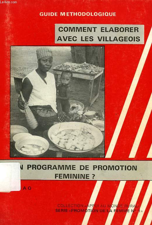 COMMENT ELABORER AVEC LES VILLAGEOIS UN PROGRAMME DE PROMOTION FEMININE