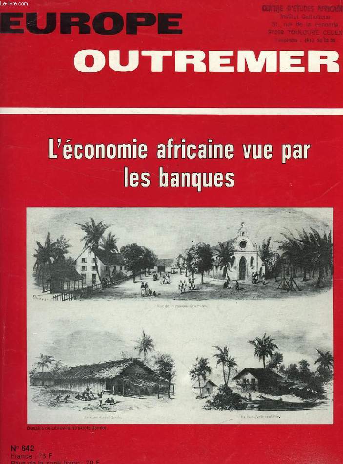 EUROPE OUTREMER, 60e ANNEE, N 642, JUILLET 1983, L'ECONOMIE AFRICAINE VUE PAR LES BANQUES