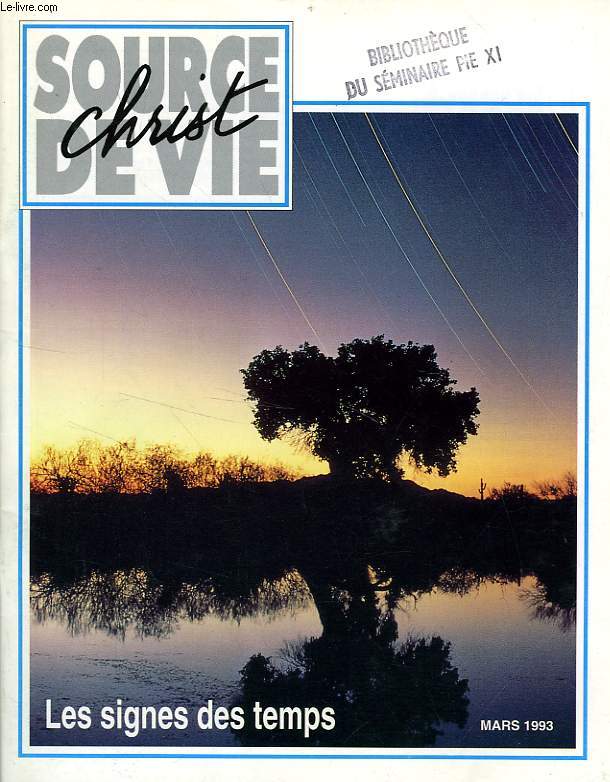 CHRIST SOURCE DE VIE, N 303, MARS 1993, LES SIGNES DU TEMPS