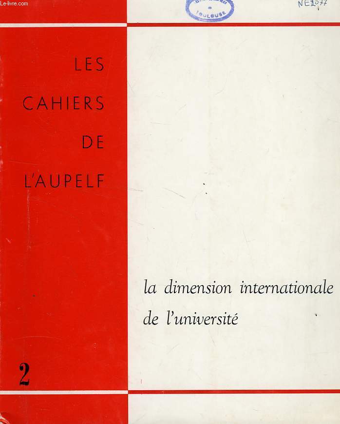 LES CAHIERS DE L'AUPELF, N 2, LA DIMENSION INTERNATIONALE DE L'UNIVERSITE