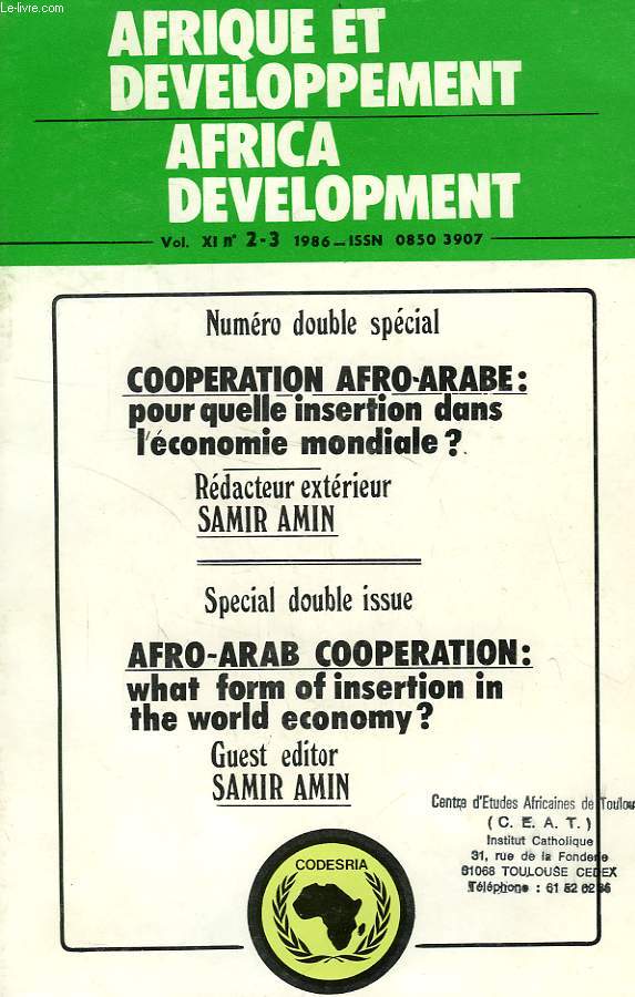 AFRIQUE ET DEVELOPPEMENT, AFRICA DEVELOPMENT, VOL. XI, N 2-3, 1986, N DOUBLE SPECIAL: COOPERATION AFRO-ARABE: POUR QUELLE INSERTION DANS L'ECONOMIE MONDIALE ?