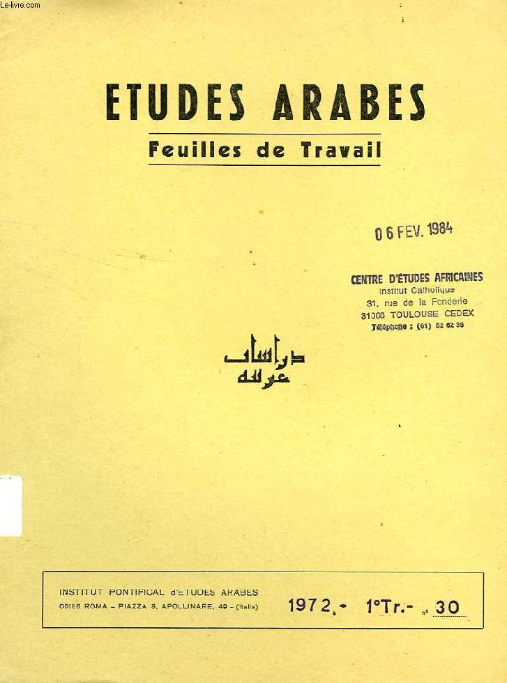 ETUDES ARABES, FEUILLES DE TRAVAIL, N 30, 1er TRIM. 1972