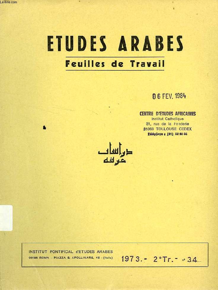 ETUDES ARABES, FEUILLES DE TRAVAIL, N 34, 2e TRIM. 1973