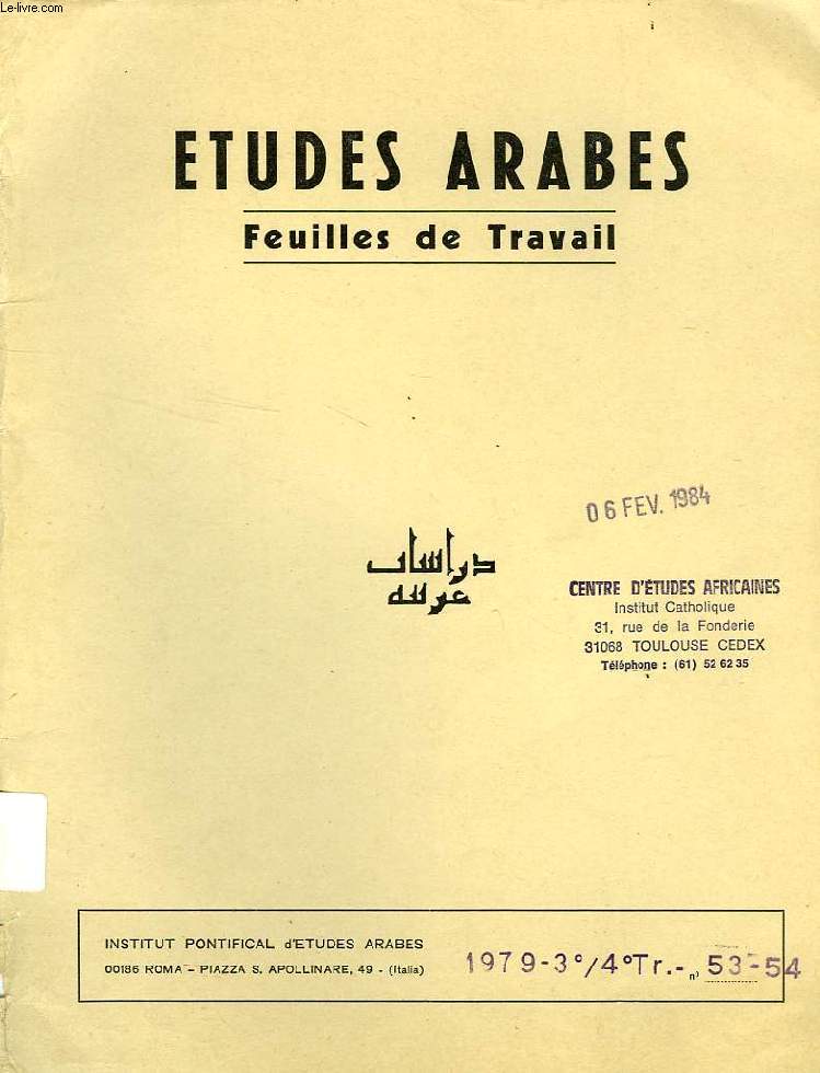 ETUDES ARABES, FEUILLES DE TRAVAIL, N 53-54, 3e-4e TRIM. 1979