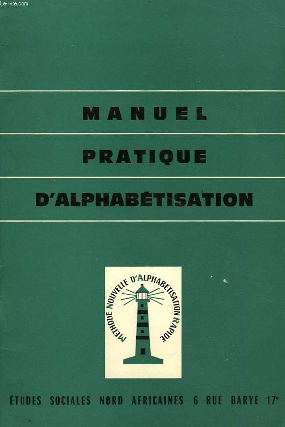 CAHIERS NORD-AFRICAINS, N 98, OCT. 1963, MANUEL PRATIQUE D'ALPHABETISATION