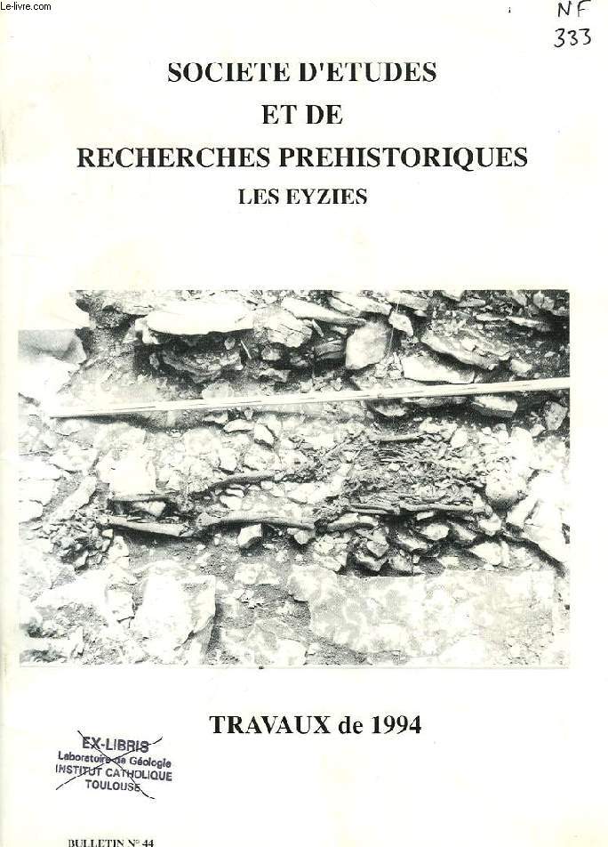 SOCIETE D'ETUDES ET DE RECHERCHES PREHISTORIQUES, LES EYZIES, BULLETIN N 44, 1994